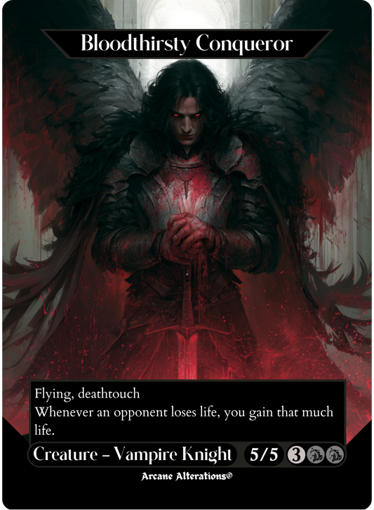 Bloodthirsty Conqueror - Full Art Altered Art Custom Proxy Cards