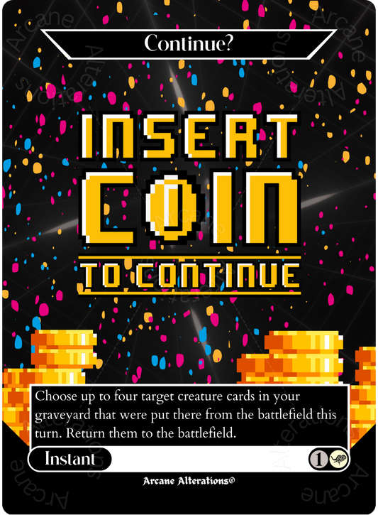 Continue? - Full Art Altered Art Custom Proxy Cards