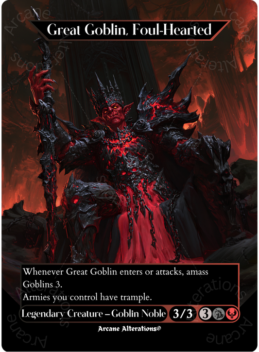Great Goblin, Foul-Hearted - Full Art Altered Art Custom Proxy Cards