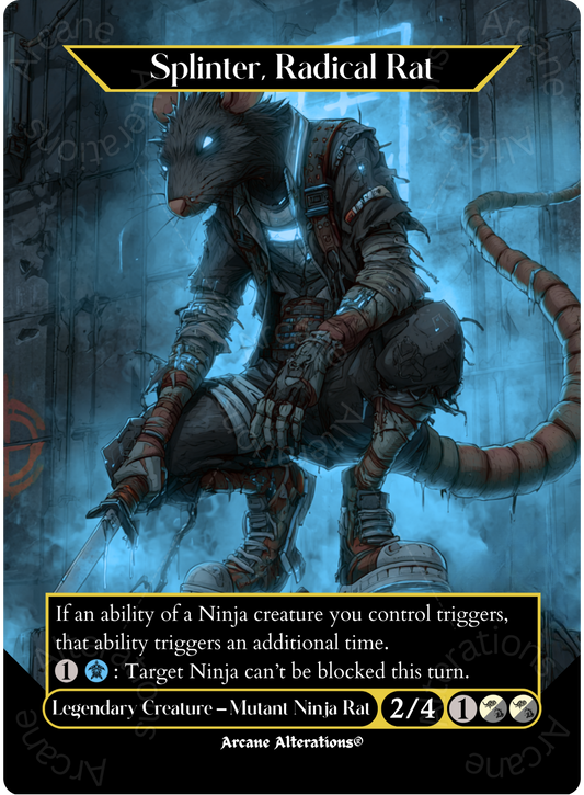 Splinter, Radical Rat - Full Art Altered Art Custom Proxy Cards