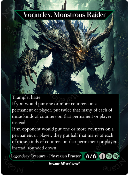 Vorinclex, Monstrous Raider - Full Art Altered Art Custom Proxy Cards
