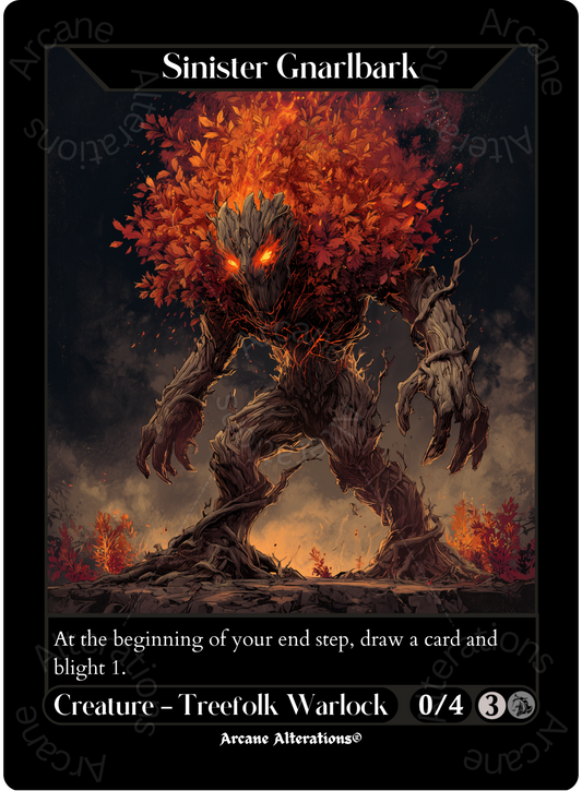 Sinister Gnarlbark - High Quality Altered Art Custom Proxy Cards