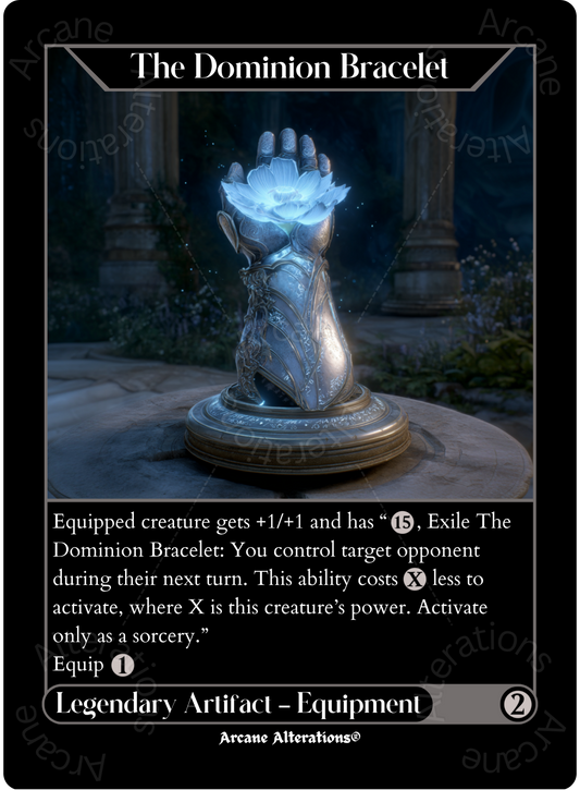 The Dominion Bracelet - High Quality Altered Art Custom Proxy Cards