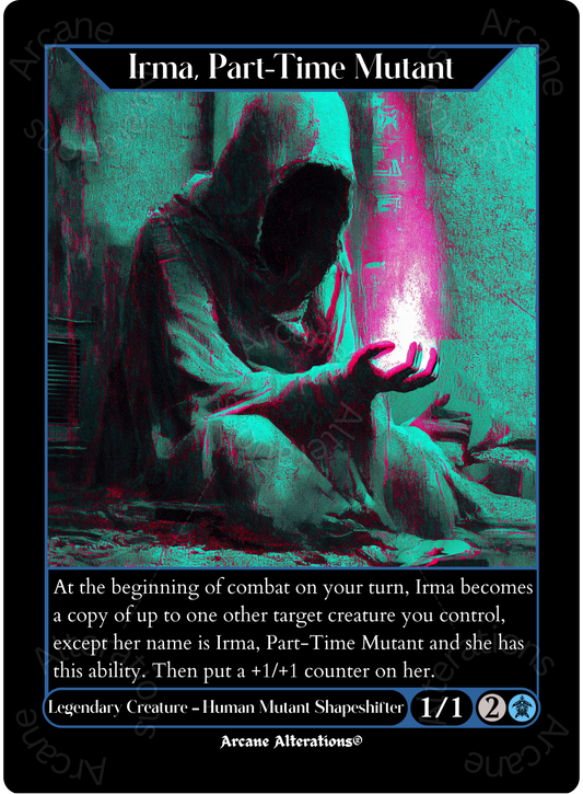 Irma, Part-Time Mutant - High Quality Altered Art Custom Proxy Cards