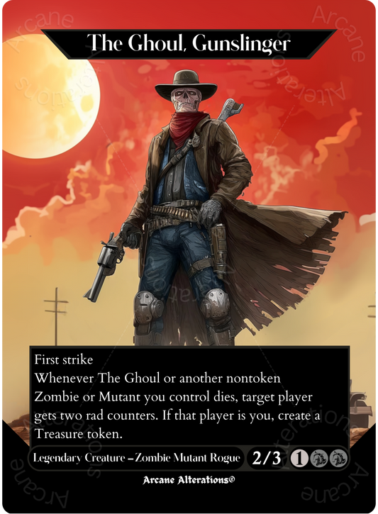 The Ghoul, Gunslinger - Full Art Altered Art Custom Proxy Cards