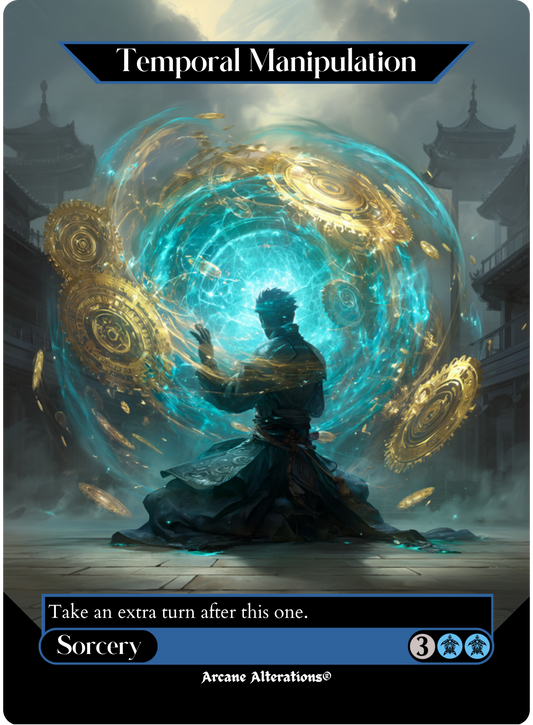 Temporal Manipulation - Full Art Altered Art Custom Proxy Cards