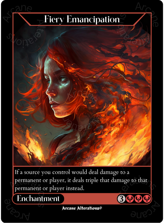 Fiery Emancipation - High Quality Altered Art Custom Proxy Cards