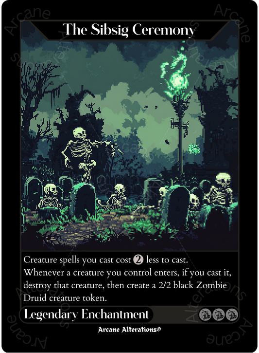 The Sibsig Ceremony - High Quality Altered Art Custom Proxy Cards