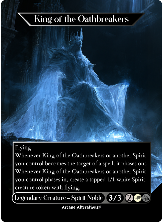 King of the Oathbreakers - Full Art Altered Art Custom Proxy Cards