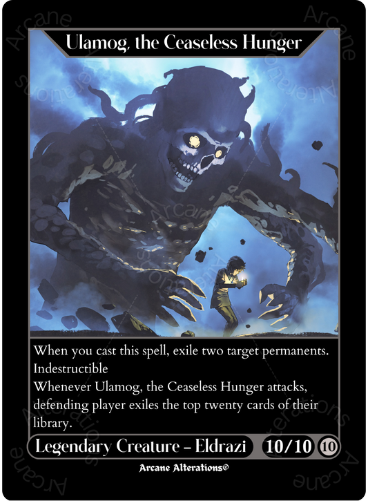 Ulamog, the Ceaseless Hunger - High Quality Altered Art Custom Proxy Cards
