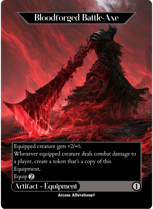 Bloodforged Battle-Axe - Full Art Altered Art Custom Proxy Cards