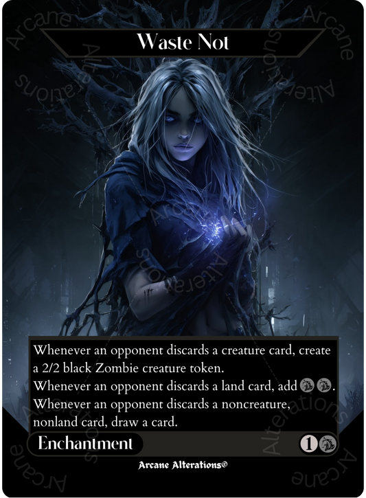 Waste Not - Full Art Altered Art Custom Proxy Cards
