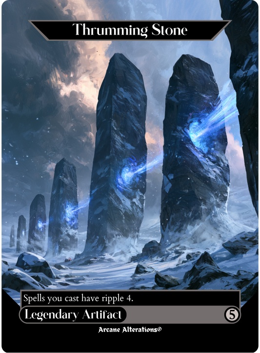 Thrumming Stone - Full Art Altered Art Custom Proxy Cards