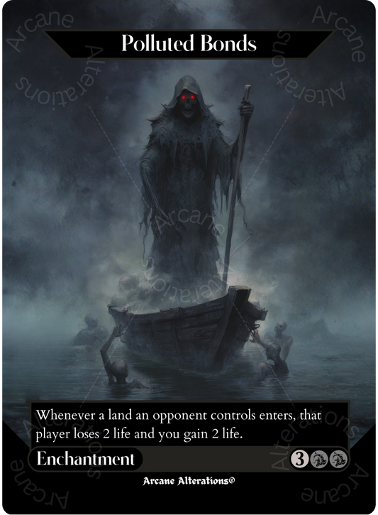 Polluted Bonds - Full Art Altered Art Custom Proxy Cards