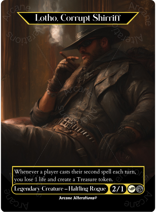 Lotho, Corrupt Shirriff - Full Art Altered Art Custom Proxy Cards