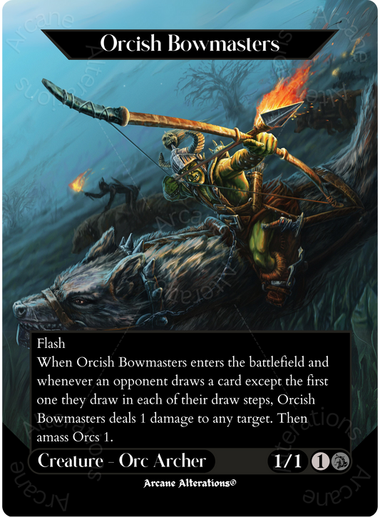 Orcish Bowmasters - Full Art Altered Art Custom Proxy Cards