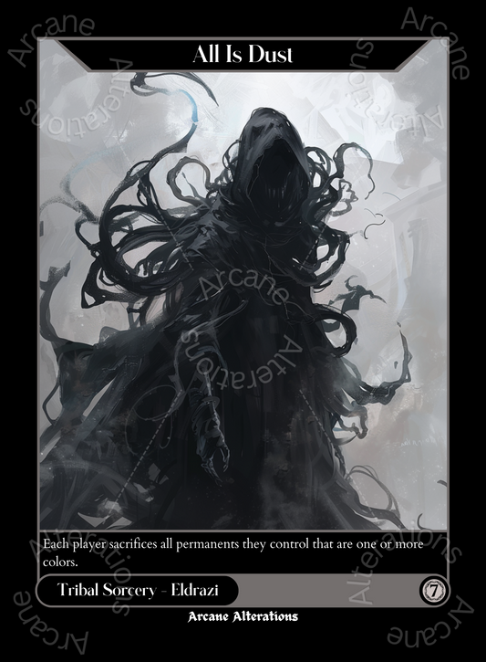All Is Dust - High Quality Altered Art Custom Proxy Cards