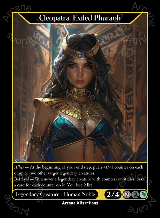 Cleopatra, Exiled Pharaoh - High Quality Altered Art Custom Proxy Cards