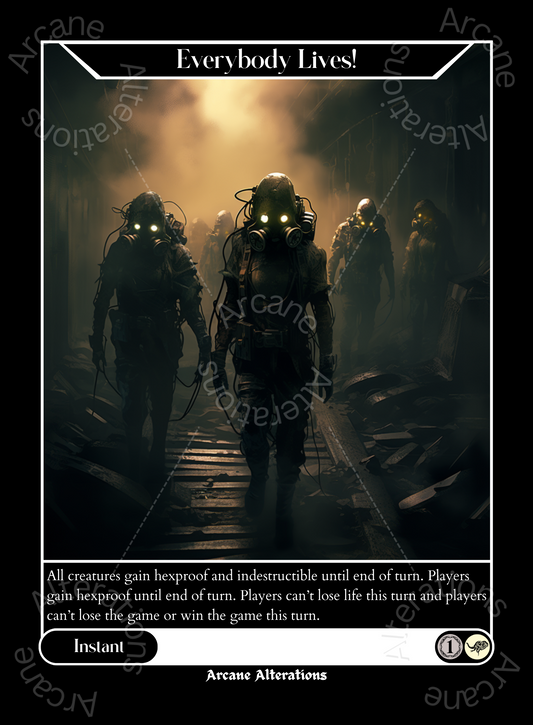 Everybody Lives! - High Quality Altered Art Custom Proxy Cards