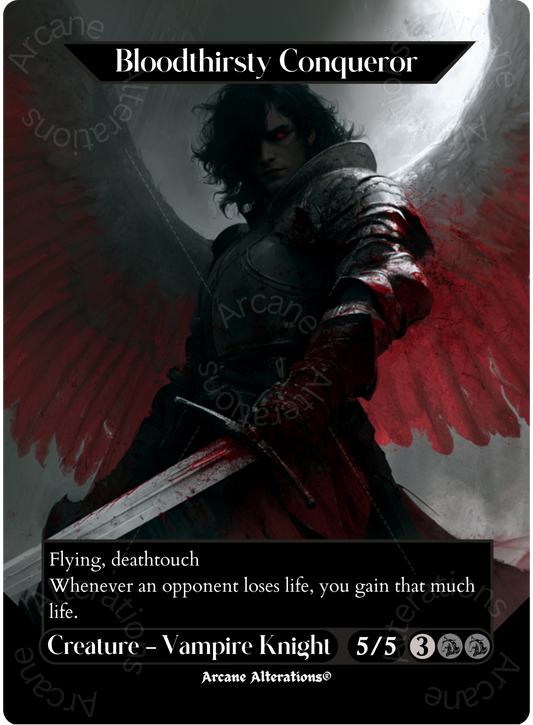 Bloodthirsty Conqueror - Full Art Altered Art Custom Proxy Cards